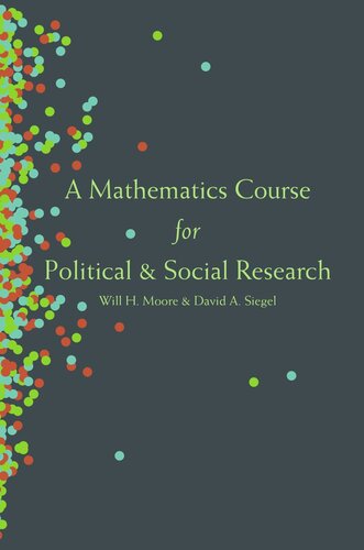 A Mathematics Course For Political And Social Research Course Book Will H Moore David A Siegel