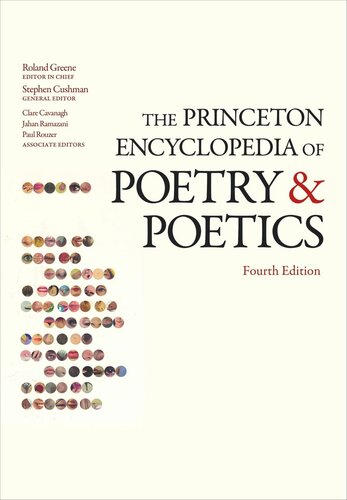 The Princeton Encyclopedia Of Poetry And Poetics Fourth Edition Fourth Roland Greene Editor Stephen Cushman Editor Clare Cavanagh Editor Jahan Ramazani Editor Paul Rouzer Editor