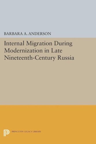 Internal Migration During Modernization In Late Nineteenthcentury Russia Course Book Barbara A Anderson