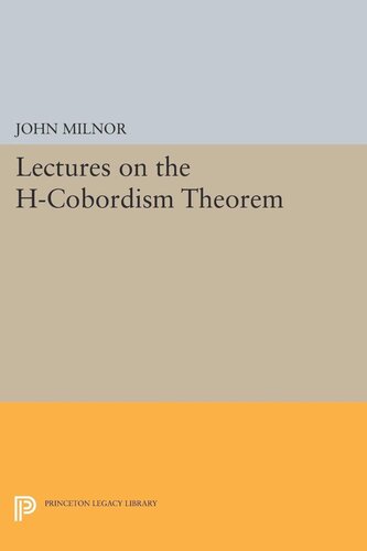 Lectures On The Hcobordism Theorem John Milnor