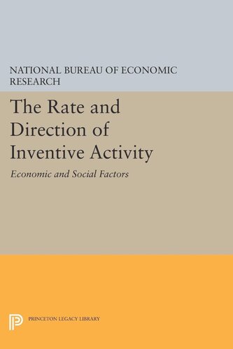 The Rate And Direction Of Inventive Activity Economic And Social Factors National Bureau Of Economic Research Richard R Nelson