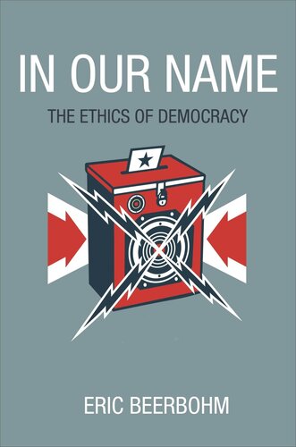 In Our Name The Ethics Of Democracy Course Book Eric Beerbohm