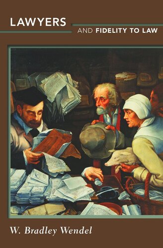 Lawyers And Fidelity To Law Course Book W Bradley Wendel