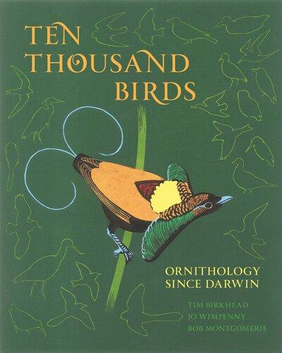 Ten Thousand Birds Ornithology Since Darwin Course Book Tim Birkhead Jo Wimpenny Bob Montgomerie