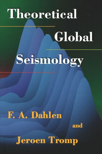 Theoretical Global Seismology F A Dahlen Jeroen Tromp