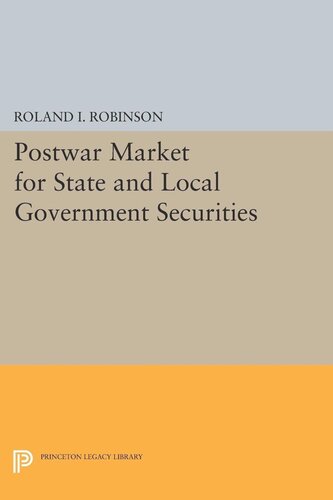 Postwar Market For State And Local Government Securities Roland I Robinson