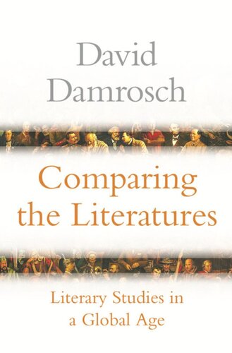 Comparing The Literatures Literary Studies In A Global Age David Damrosch