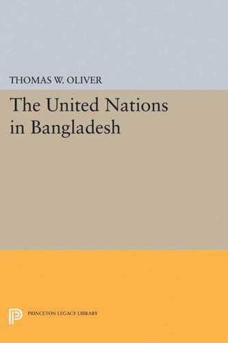 The United Nations In Bangladesh Thomas W Oliver