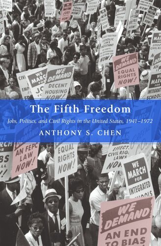 The Fifth Freedom Jobs Politics And Civil Rights In The United States 19411972 Course Book Anthony S Chen