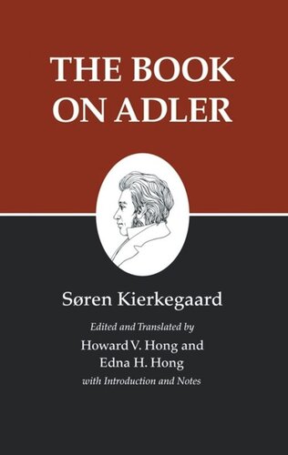 Kierkegaards Writings Xxiv Volume 24 The Book On Adler Sren Kierkegaard Editor Howard V Hong Editor Edna H Hong Editor