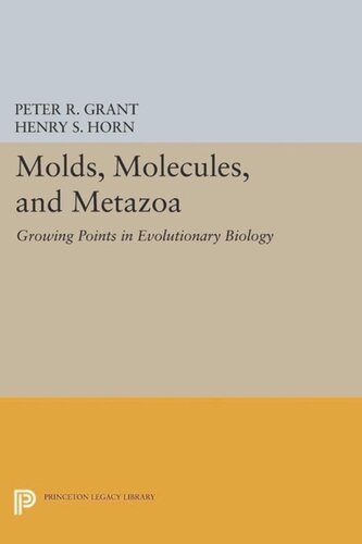 Molds Molecules And Metazoa Growing Points In Evolutionary Biology Course Book Peter R Grant Editor Henry S Horn Editor