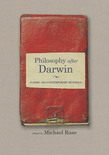 Philosophy After Darwin Classic And Contemporary Readings Michael Ruse Editor
