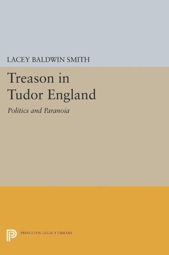 Treason In Tudor England Politics And Paranoia Course Book Lacey Baldwin Smith