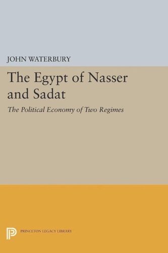 The Egypt Of Nasser And Sadat The Political Economy Of Two Regimes Course Book John Waterbury