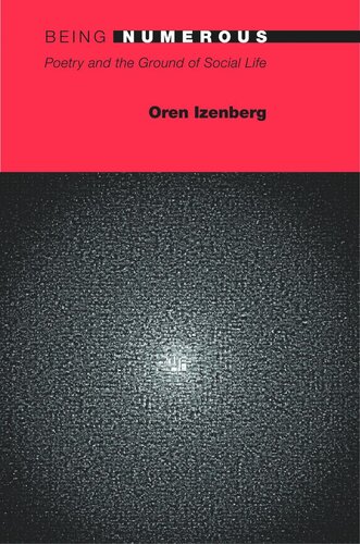 Being Numerous Poetry And The Ground Of Social Life Course Book Oren Izenberg