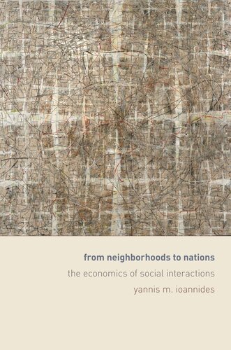 From Neighborhoods To Nations The Economics Of Social Interactions Core Textbook Yannis Ioannides