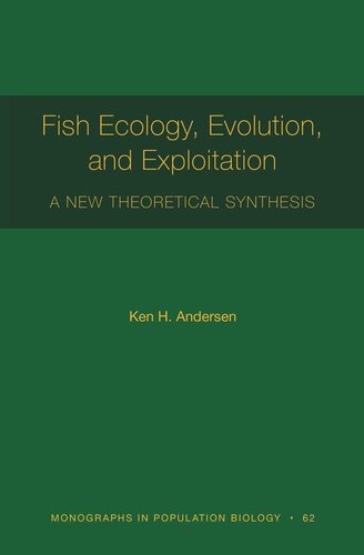 Fish Ecology Evolution And Exploitation A New Theoretical Synthesis Ken H Andersen