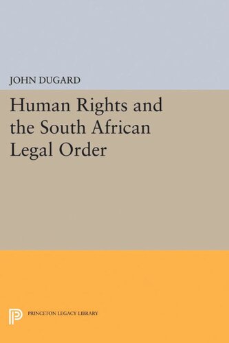Human Rights And The South African Legal Order John Dugard