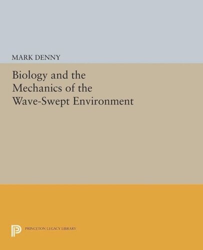 Biology And The Mechanics Of The Waveswept Environment Course Book Mark Denny