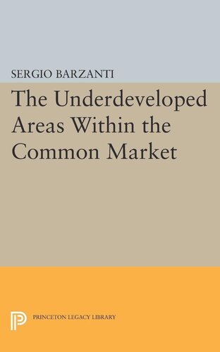 Underdeveloped Areas Within The Common Market Sergio Barzanti