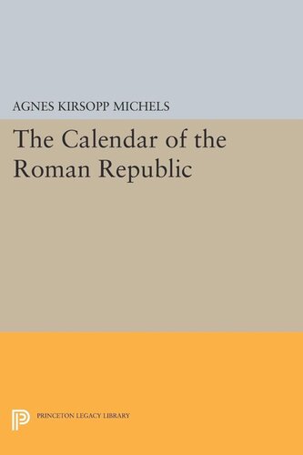 Calendar Of The Roman Republic Agnes Kirsopp Michels
