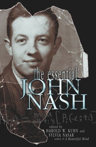 The Essential John Nash John Nash Editor Harold William Kuhn Editor Sylvia Nasar Editor