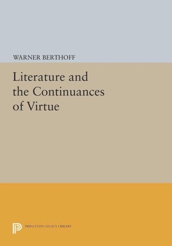 Literature And The Continuances Of Virtue Course Book Warner Berthoff
