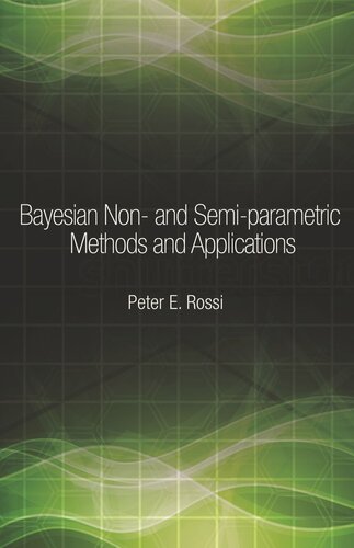 Bayesian Non And Semiparametric Methods And Applications Course Book Peter Rossi