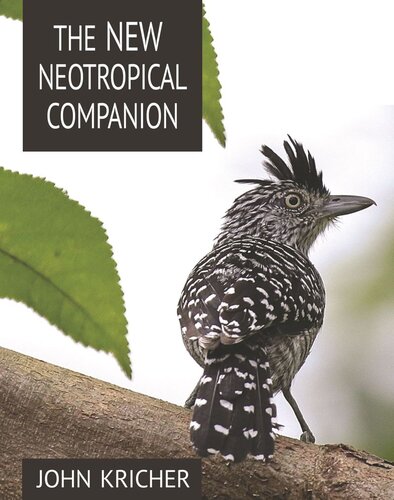 The New Neotropical Companion John C Kricher