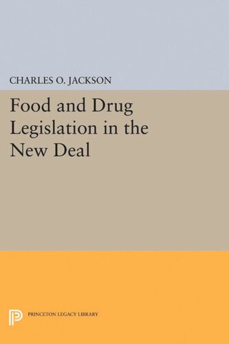 Food And Drug Legislation In The New Deal Charles O Jackson