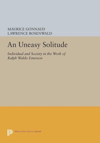 An Uneasy Solitude Individual And Society In The Work Of Ralph Waldo Emerson Course Book Maurice Gonnaud Lawrence Rosenwald