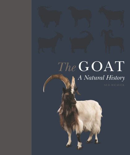 The Goat A Natural And Cultural History Sue Weaver