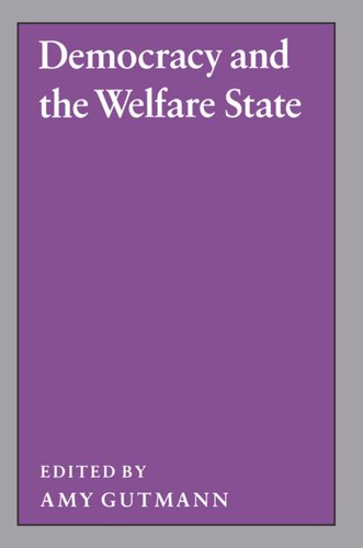 Democracy And The Welfare State Amy Gutmann Editor