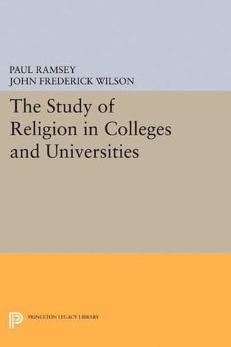 The Study Of Religion In Colleges And Universities Paul Ramsey John Frederick Wilson