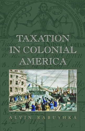 Taxation In Colonial America Course Book Alvin Rabushka