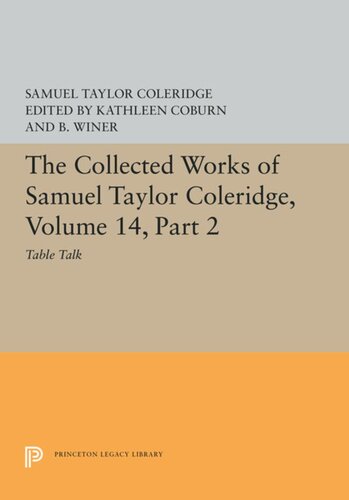 The Collected Works Of Samuel Taylor Coleridge Volume 14 Table Talk Part Ii Samuel Taylor Coleridge