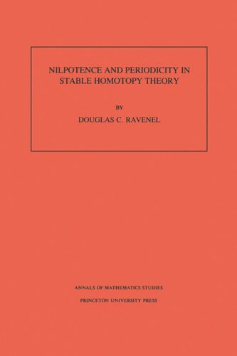 Nilpotence And Periodicity In Stable Homotopy Theory Am128 Volume 128 Douglas C Ravenel