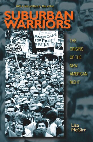 Suburban Warriors The Origins Of The New American Right Updated Edition Updated Edition With A New Preface By The Author Lisa Mcgirr Lisa Mcgirr