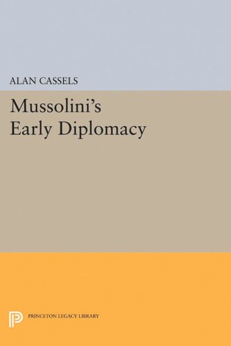 Mussolinis Early Diplomacy Alan Cassels