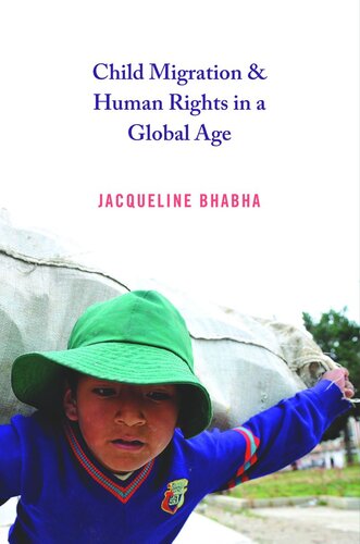 Child Migration And Human Rights In A Global Age Course Book Jacqueline Bhabha