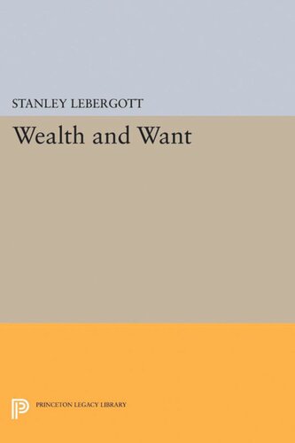 Wealth And Want Stanley Lebergott
