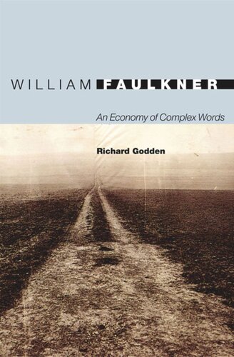 William Faulkner An Economy Of Complex Words Course Book Richard Godden