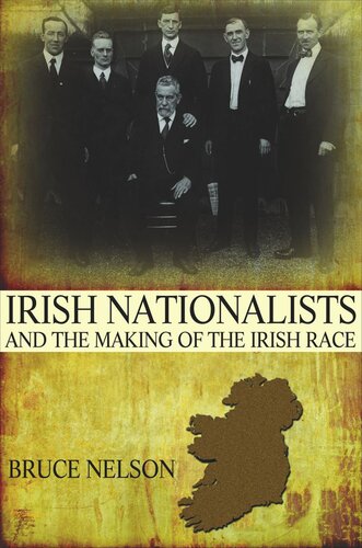 Irish Nationalists And The Making Of The Irish Race Core Textbook Bruce Nelson