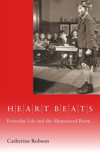 Heart Beats Everyday Life And The Memorized Poem Course Book Catherine Robson