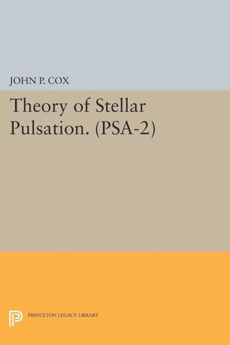 Theory Of Stellar Pulsation Psa2 Volume 2 John P Cox