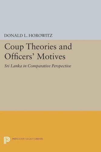 Coup Theories And Officers Motives Sri Lanka In Comparative Perspective Course Book Donald L Horowitz