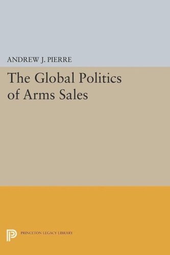 The Global Politics Of Arms Sales Course Book Andrew J Pierre