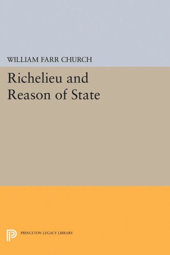 Richelieu And Reason Of State William Farr Church