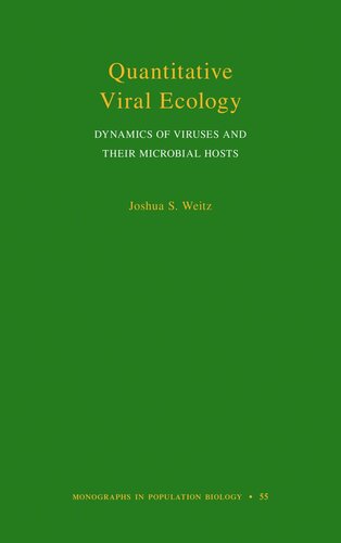 Quantitative Viral Ecology Dynamics Of Viruses And Their Microbial Hosts Joshua S Weitz