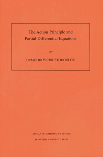 The Action Principle And Partial Differential Equations Am146 Volume 146 Demetrios Christodoulou